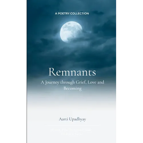 Remnants: A Journey through Grief, Love and Becoming