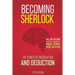 Becoming Sherlock: The Power of Observation & Deduction