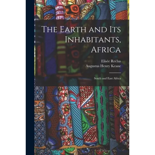 The Earth and Its Inhabitants, Africa: South and East Africa