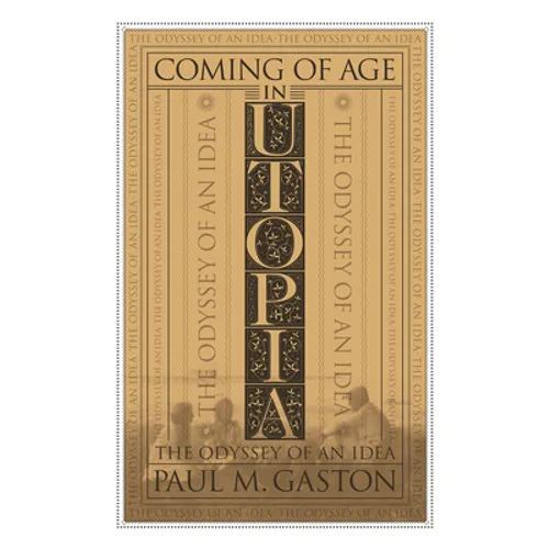 Coming of Age in Utopia: The Odyssey of an Idea