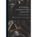 Internal Combustion Engines: a Reference Book for Designers, Operators, Engineers, and Students