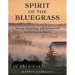 Spirit of the Bluegrass: Strange, Surprising, and Sentimental Stories from Kentucky