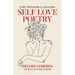 Self Love Poetry: For Thinkers & Feelers