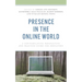 Presence in the Online World: A Contemplative Perspective and Practice Guide for Educators
