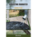 Harvesting Rainwater Homestead: A Beginner's ultimate Guide to Build and Maintain Your Own Sustainable Clean Water System for Your Home, Rural Farm, a