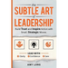 The Subtle Art of Leadership: Build Trust and Inspire Action with Small, Strategic Moves. Lead with Clarity, Confidence, and Care.