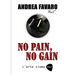 NO PAIN, NO GAIN - L'arte siamo noi