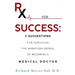 Rx for Success: 5 Suggestions for Surviving the Marathon Ordeal of Becoming a Medical Doctor