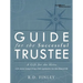Guide for the Successful Trustee: A Gift for the Heirs