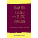 Thank You Yesterday and So Long Tomorrow: A Guide for Living in the Now