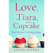 Love, a Tiara, and a Cupcake: Three Secrets to Finding Happy
