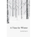 A Time for Winter
