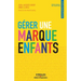 Gérer une marque enfants