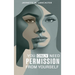 You Only Need Permission from Yourself.