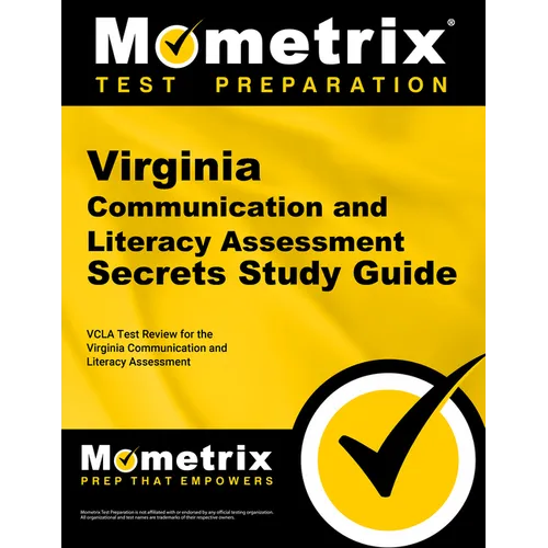 Virginia Communication and Literacy Assessment Secrets Study Guide: Vcla Test Review for the Virginia Communication and Literacy Assessment