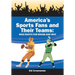 America's Sports Fans and Their Teams: Who Roots for Whom and Why