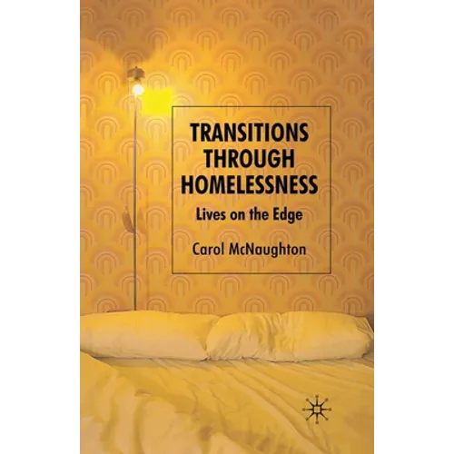 Transitions Through Homelessness: Lives on the Edge
