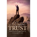 A Confident Trust: In the God You Can Always Count On