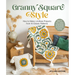 Granny Square Style: How to Make Limitless Projects from 10 Classic Patterns (Belts, Pillows, Afghans, Scarves, Totes)