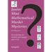 Junior Mini Mathematical Murder Mysteries