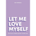 Let Me Love Myself