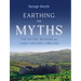 Earthing the Myths: The Myths, Legends and Early History of Ireland