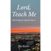 Lord, Teach Me: 365 Scripture-Based Prayers