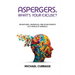 Aspergers. What's Your Excuse?