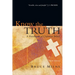 Know the Truth: A Handbook of Christian Belief