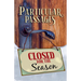 Particular Passages: Closed for the Season