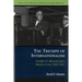 The Triumph of Internationalism: Franklin D. Roosevelt and a World in Crisis, 1933-1941