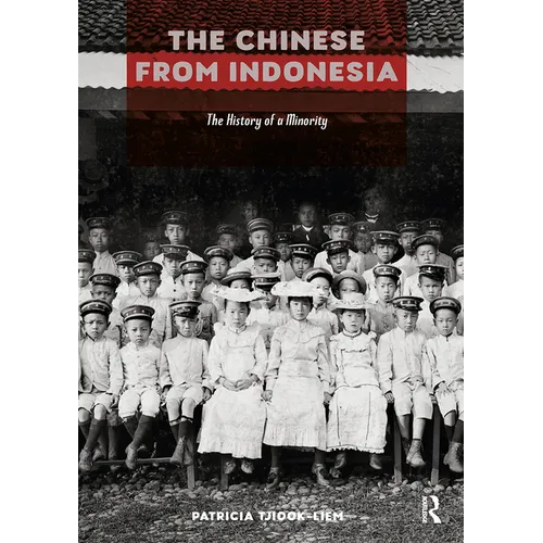 The Chinese from Indonesia: The History of a Minority