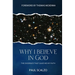 Why I Believe in God: The Evidence That Gave Me My Faith