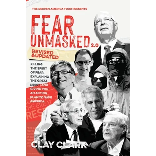 Fear Unmasked 2.0: Killing the Spirit of Fear, Explaining the Great Reset, and Giving You an Action Plan America