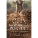 God's Inexhaustible Pursuit: A Love that Reaches Beyond Every Obstacle