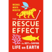 The Rescue Effect: The Key to Saving Life on Earth