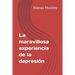 La maravillosa experiencia de la depresión