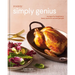 Food52 Simply Genius: Recipes for Beginners, Busy Cooks & Curious People [A Cookbook]