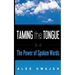 Taming the Tongue: The Power of Spoken Words