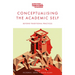 Conceptualising the Academic Self: Beyond Traditional Practices