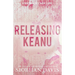 Releasing Keanu