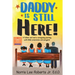 Daddy Is Still Here!: A father and son's caregiving journey with Bible scriptures and prayers