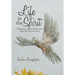Life in the Spirit: Reflecting on the Work of the Holy Spirit in Our Lives