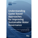 Understanding Game-based Approaches for Improving Sustainable Water Governance: The Potential of Serious Games to Solve Water Problems