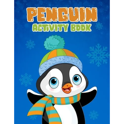 Penguin Activity Book: Childrens Coloring And Activity Pages, Reindeer, Penguin, Owl Illustrations And Designs To Color