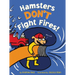 Hamsters Don't Fight Fires!