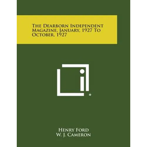 The Dearborn Independent Magazine, January, 1927 to October, 1927