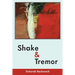 Shake and Tremor