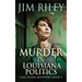 Murder in Louisiana Politics