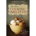 The Art of Cooking Omelettes